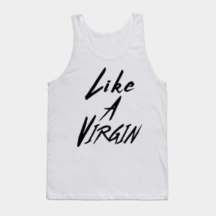 Like a Virgin Tank Top